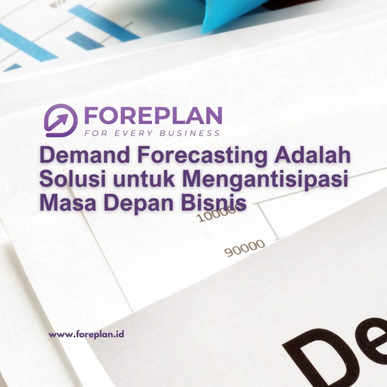 Demand Forecasting Adalah Solusi untuk Mengantisipasi Masa Depan Bisnis