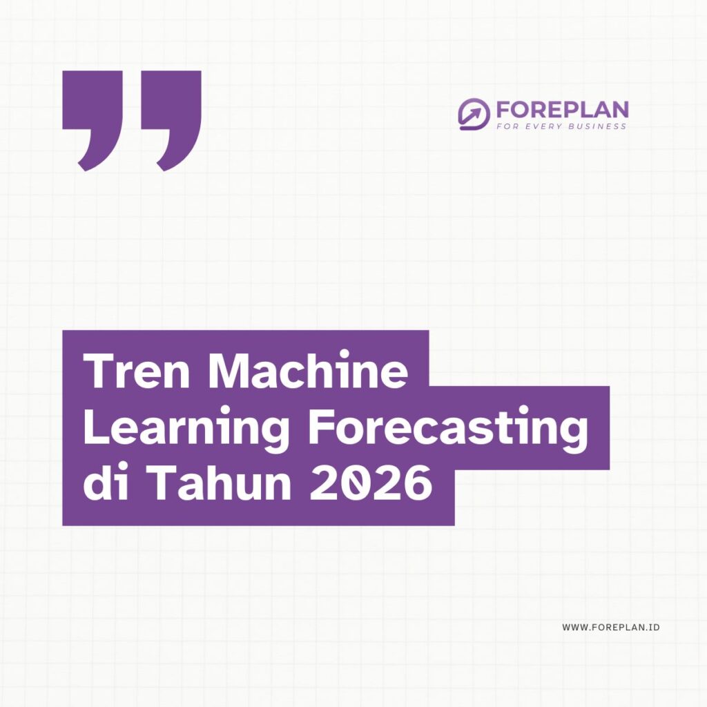 Tren Machine Learning Forecasting di Tahun 2026
