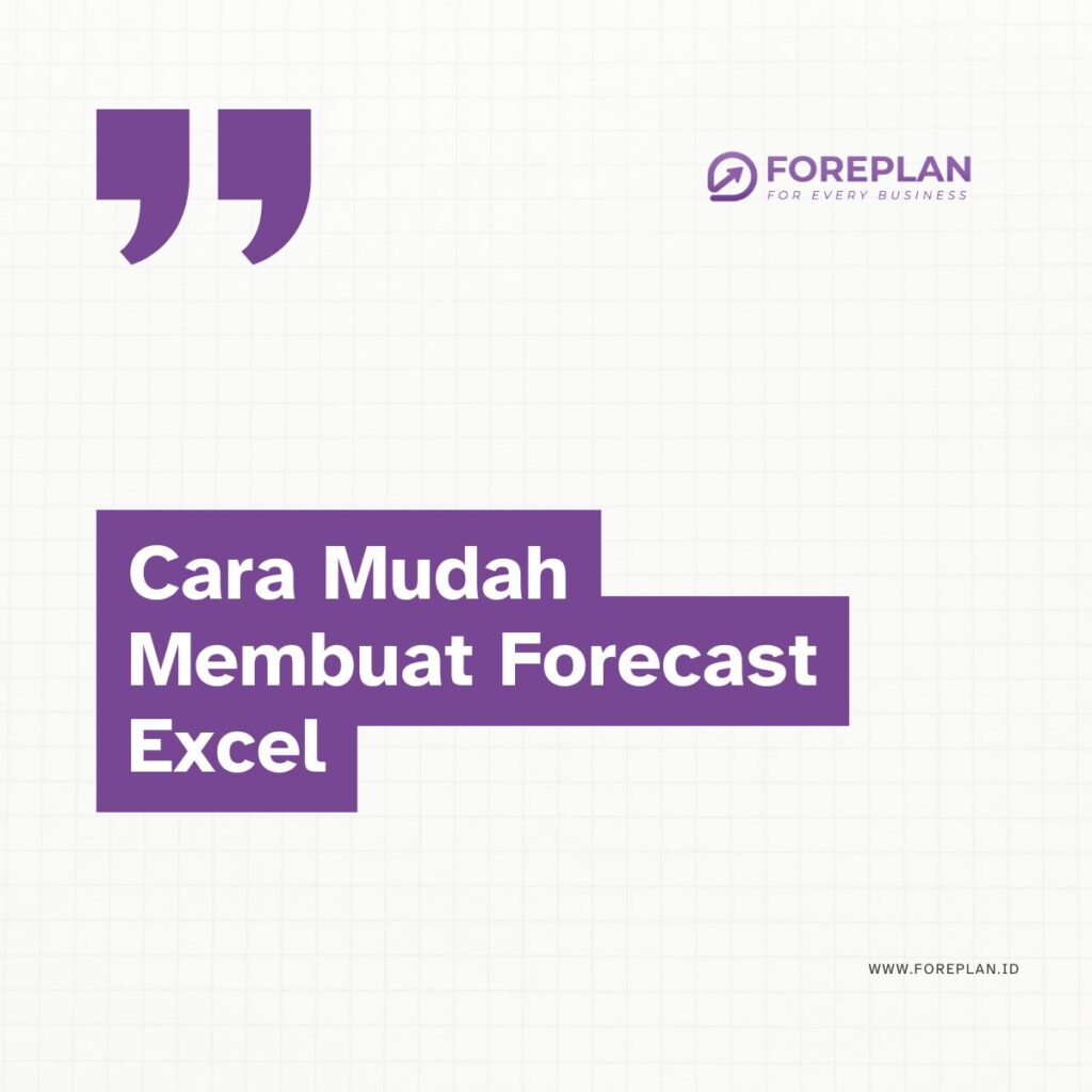 Cara Mudah Membuat Forecast Excel