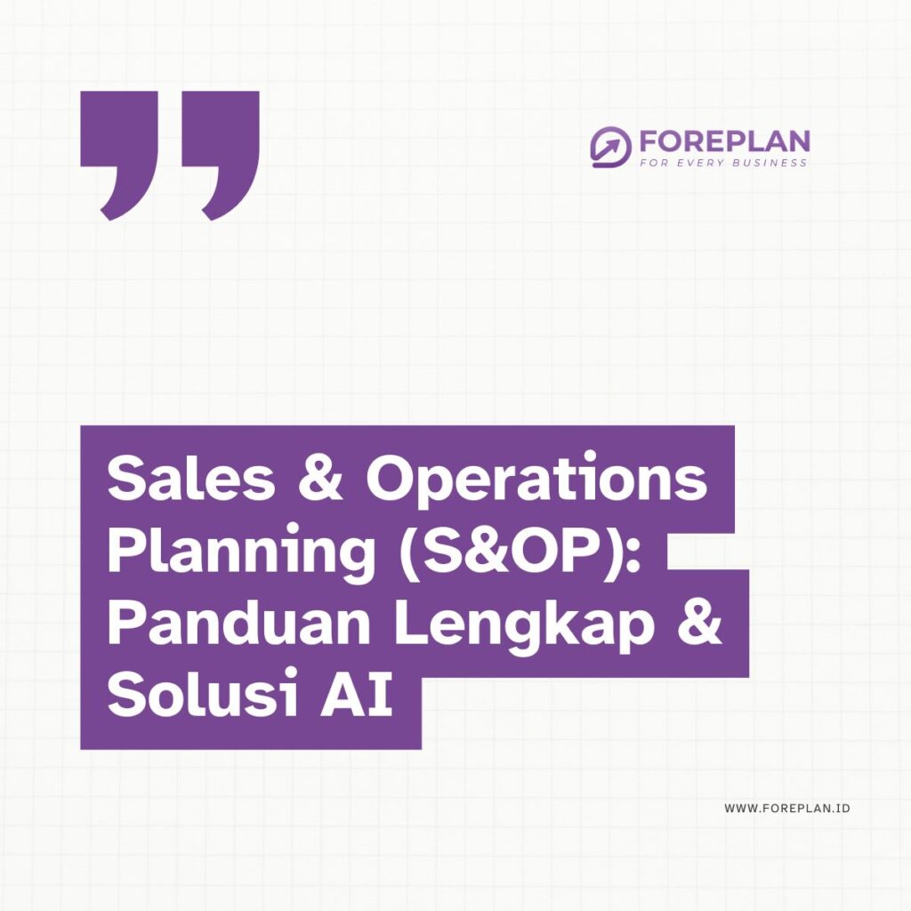 Sales & Operations Planning (S&OP): Panduan Lengkap & Solusi AI