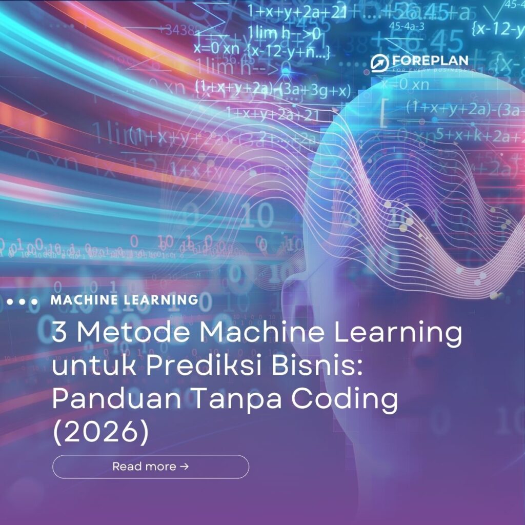 3 Metode Machine Learning untuk Prediksi Bisnis: Panduan Tanpa Coding (2026)