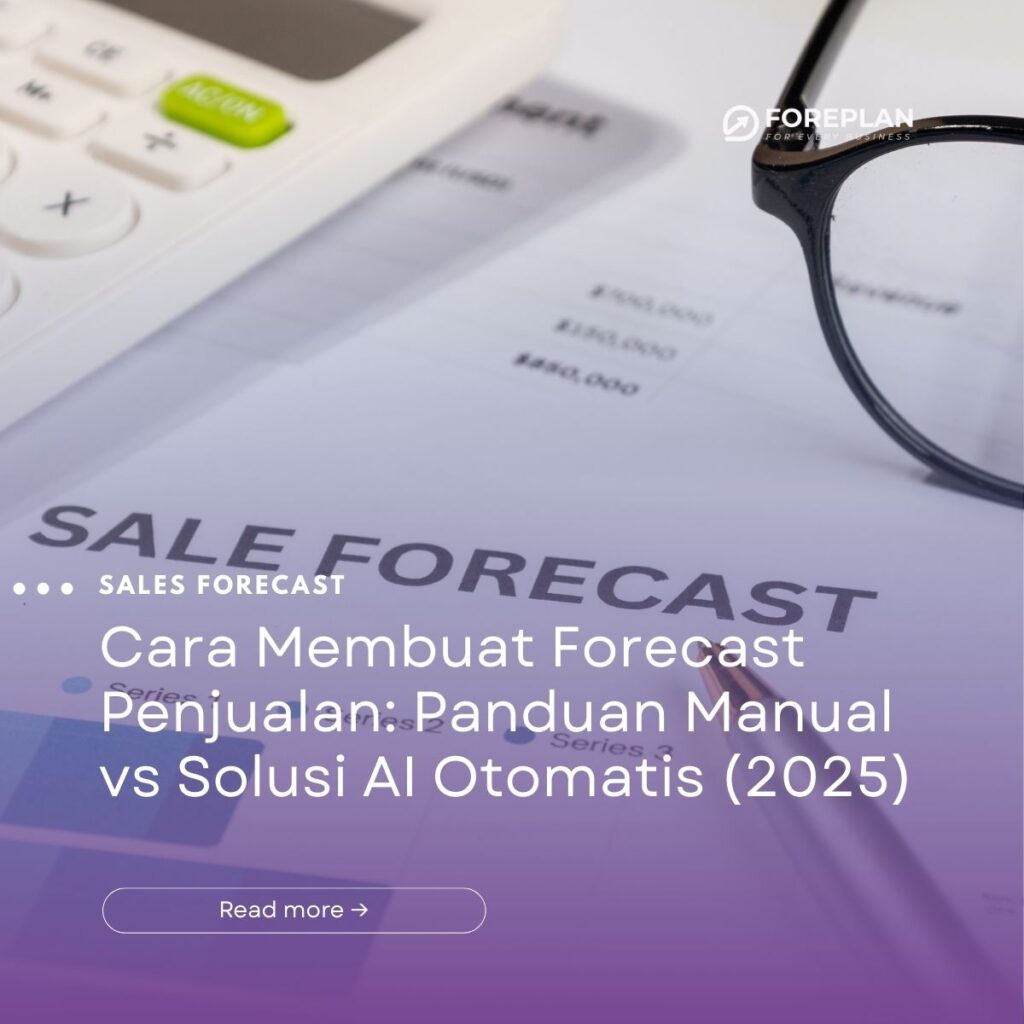 Cara Membuat Forecast Penjualan: Panduan Manual vs Solusi AI Otomatis (2025)