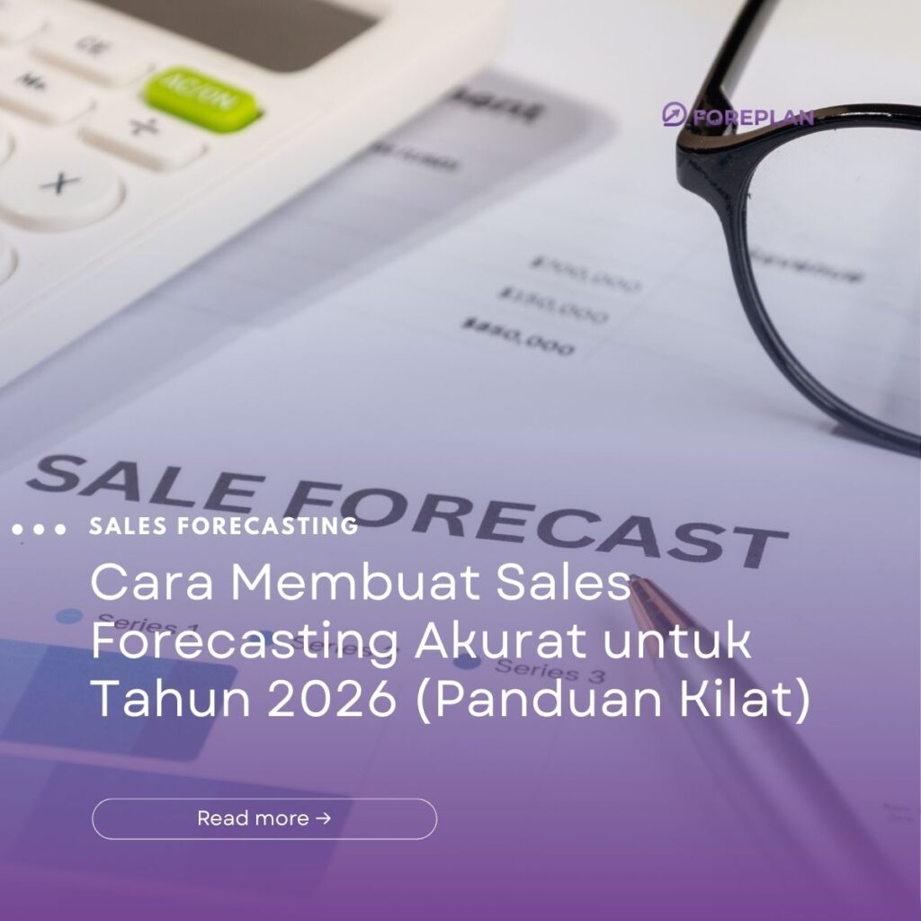 Cara Membuat Sales Forecasting Akurat untuk Tahun 2026 (Panduan Kilat)